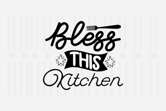 Bless This Kitchen SVG Graphics for Crafts