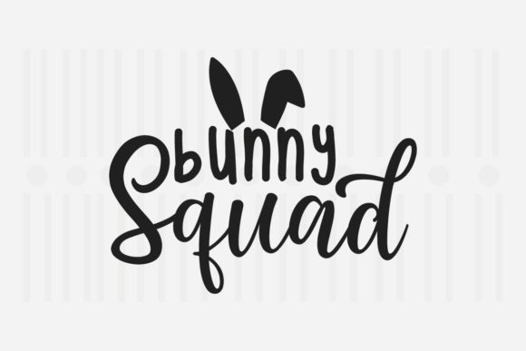 Bunny Squad Easter SVG for Crafts and Graphics