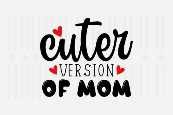 Cuter Version of Mom Graphics for Crafts and Marketing