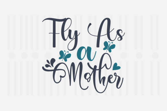 Fly As a Mother SVG Design Review