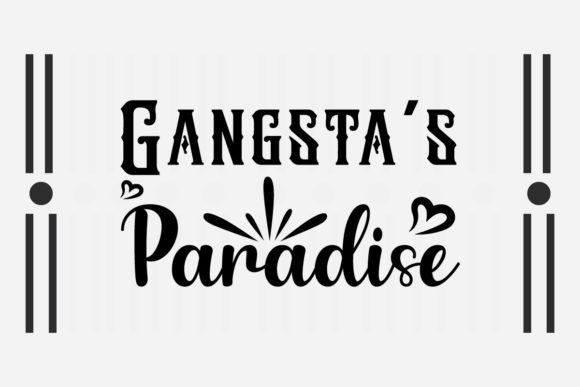 Gangsta s Paradise Svg for Crafts and Graphics