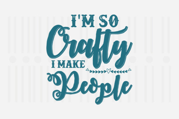 I m So Crafty I Make Mother s Day SVG Graphics