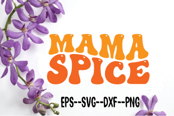 Mama Spice Retro Wavy Svg Sublimation for Crafts and Graphics