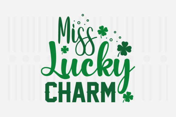 Miss Lucky Charm St. Patrick’s Day SVG for Crafts and Graphics