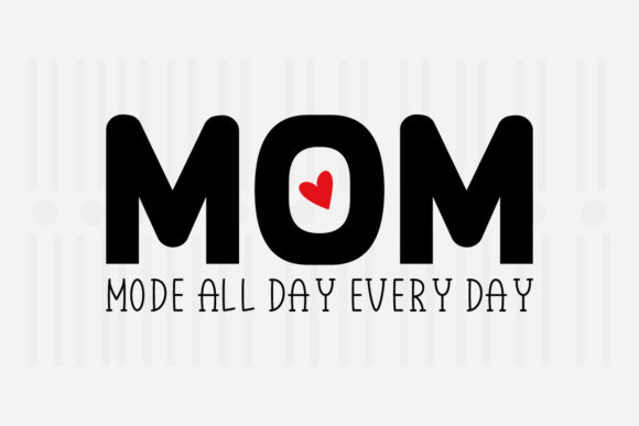 Mom Mode All Day Every Mother’s Day SVG Graphics
