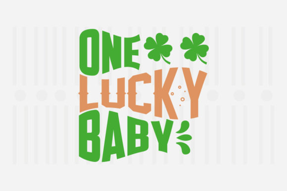 One Lucky Baby SVG for Crafts and Graphics